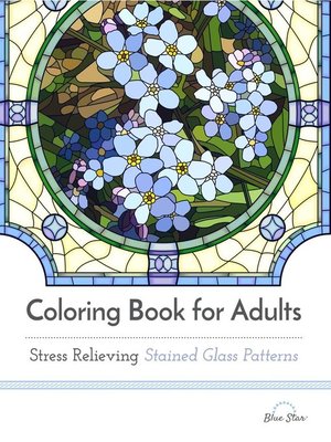 cover image of Coloring Book for Adults: Stress Relieving Stained Glass
